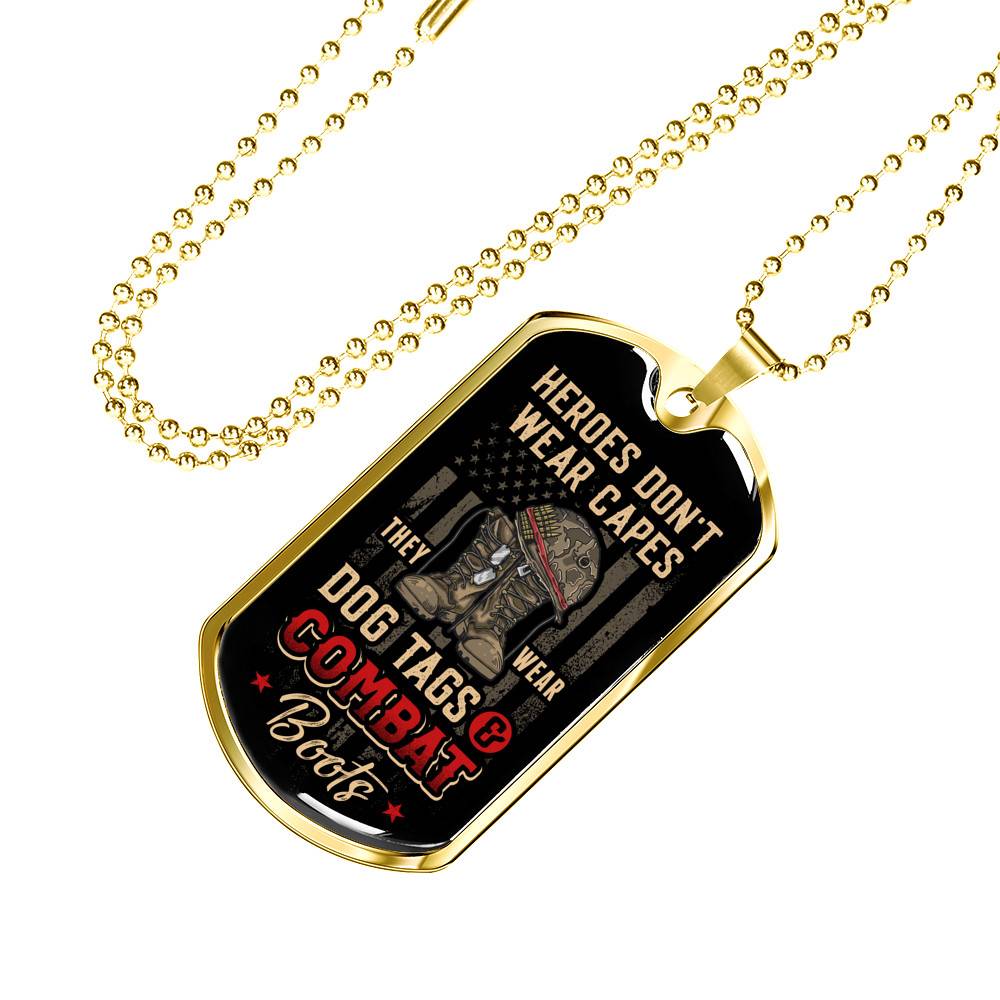 Heroes Don't Wear Capes They Wear Dog Tags And Combat Boots Veteran Dog Tag Pendant Necklace