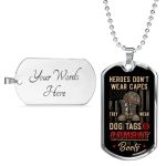 Heroes Don't Wear Capes They Wear Dog Tags And Combat Boots Veteran Dog Tag Pendant Necklace