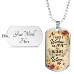 I'm Not A Widow I'm A Wife To A Husband With Wings Husband Memorial Dog Tag Pendant Necklace
