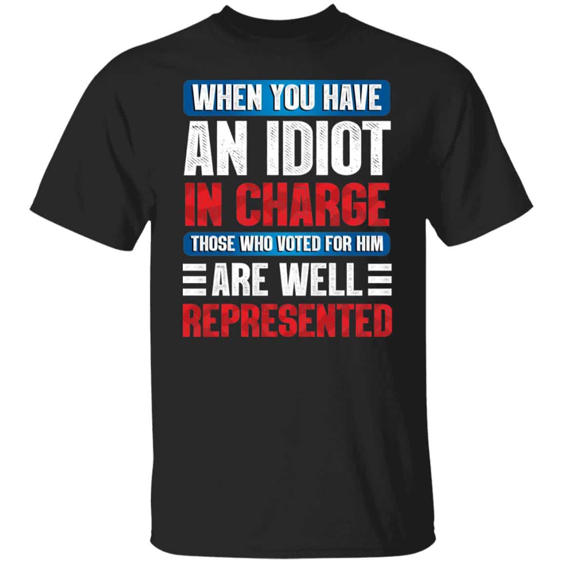 1VT. When You Have An Idiot, Black, Unisex T-Shirt