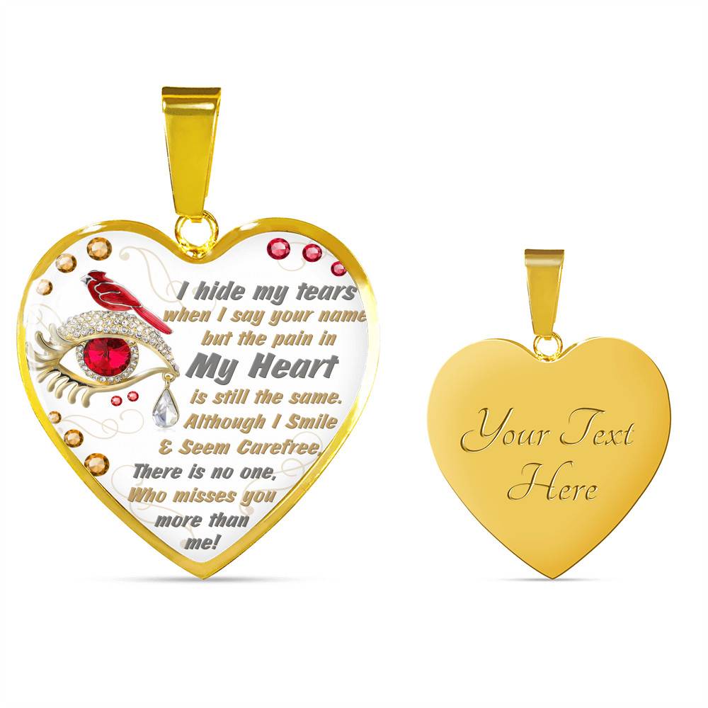 I Hide My Tears When I Say Your Name But The Pain In My Heart Is Still The Same Cardinal Heart Pendant Necklace - Bangle