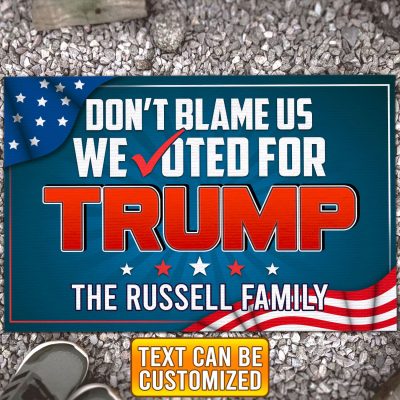 Personalized Don't Blame Us We Voted For Trump Conservative Republican Indoor Outdoor Doormat