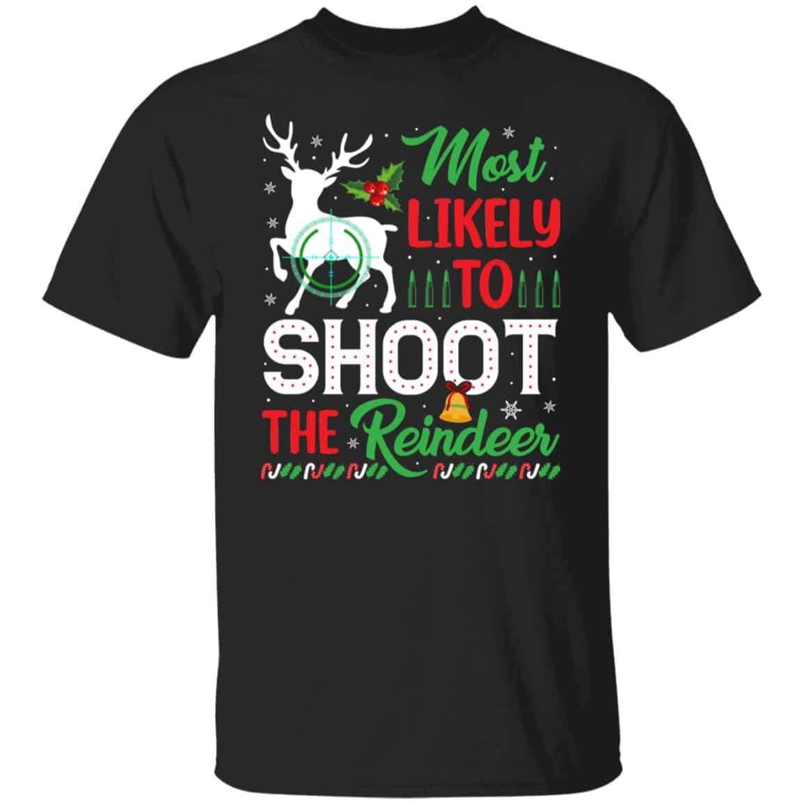 6Th. Shoot The Reindeer Christmas, Black, Unisex T-Shirt