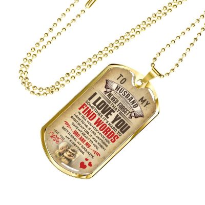 From Wife To My Husband Never Forget That I Love You Sometimes It's Hard To Find Words Dog Tag Pendant Necklace