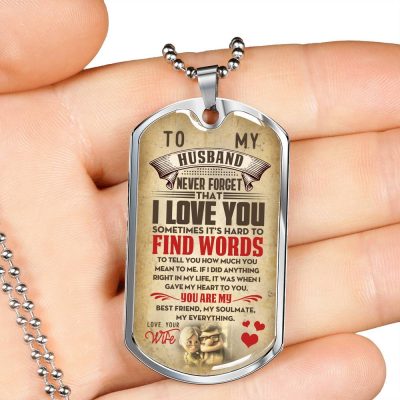From Wife To My Husband Never Forget That I Love You Sometimes It's Hard To Find Words Dog Tag Pendant Necklace