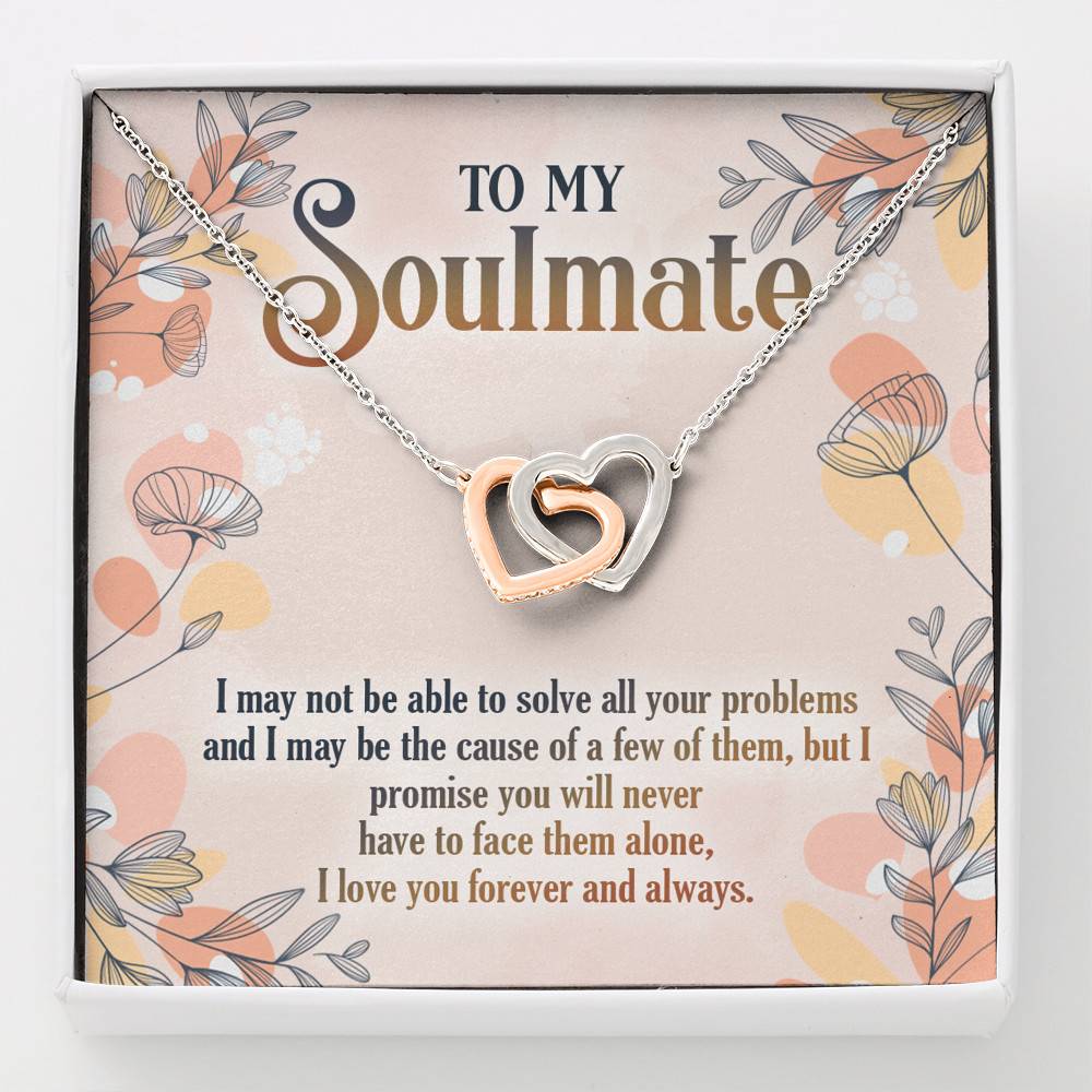 To My Soulmate I May Not Be To Solve All Your Problems To My Girlfriend Interlocking Hearts Pendant Necklace - Interlocking Hearts Necklace