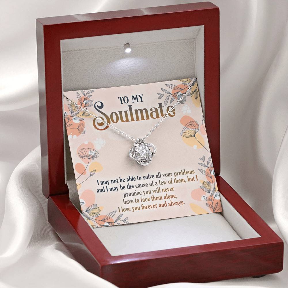To My Soulmate I May Not Be To Solve All Your Problems To My Girlfriend Love Knot Pendant Necklace