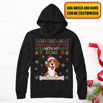 Christmas Is Better With My Dog Personalized Dog Christmas Hoodie - Sweatshirt - Custom Dog Xmas Shirt