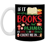 3VT. If It Involves Books, Black, 11 oz. White Mug