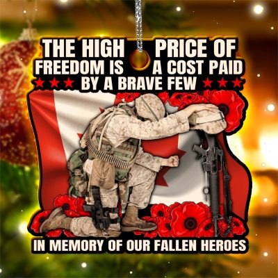 The High Price Of Freedom In Memory Of Our Fallen Heroes Canada Flag Veterans Day Wooden Christmas Ornament