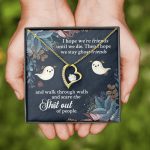I Hope We're Friends Until We Die Then I Hope We Stay Ghost Friends Forever Love Heart Pendant Necklace I Hope We're Friends Until We Die Then I Hope We Stay Ghost Friends Forever Love Heart Pendant Necklace
