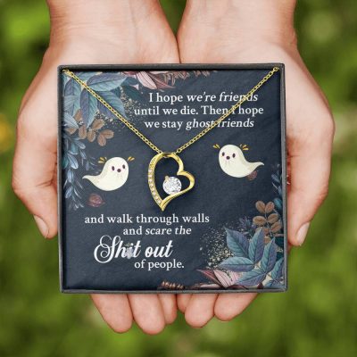 I Hope We're Friends Until We Die Then I Hope We Stay Ghost Friends Forever Love Heart Pendant Necklace
