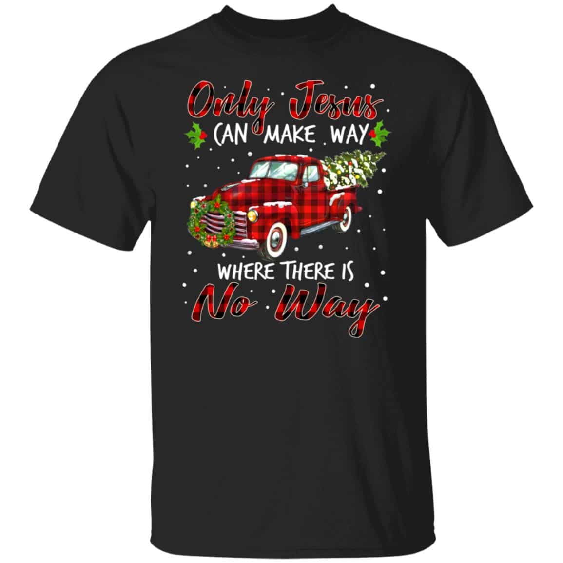 5Th. Only Jesus Can Make Way (5), Black, Unisex T-Shirt 5Th. Only Jesus Can Make Way (5), Black, Unisex T-Shirt