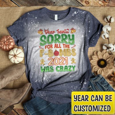 Alternative view of Personalized Dear Santa Sorry For All The F-Bombs 2021 Was Crazy T-Shirt - Funny Christmas Shirt
