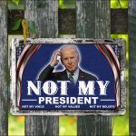 11H. Not My President Metal Sign Mockup 9