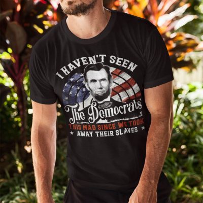 Alternative view of I Haven't Seen The Democrats This Mad Abraham Lincoln T-Shirt - Funny Sarcastic Conservative V-Neck Tee