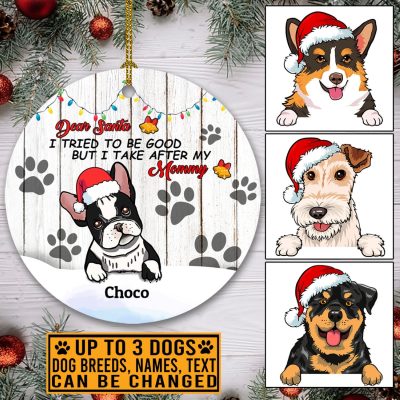 Alternative view of Custom Dog Breeds Dear Santa I Tried to Be Good but I Take After My Mommy Funny Clipart Decorative Christmas Circle Ornament