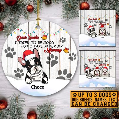 Custom Dog Breeds Dear Santa I Tried to Be Good but I Take After My Mommy Funny Clipart Decorative Christmas Circle Ornament