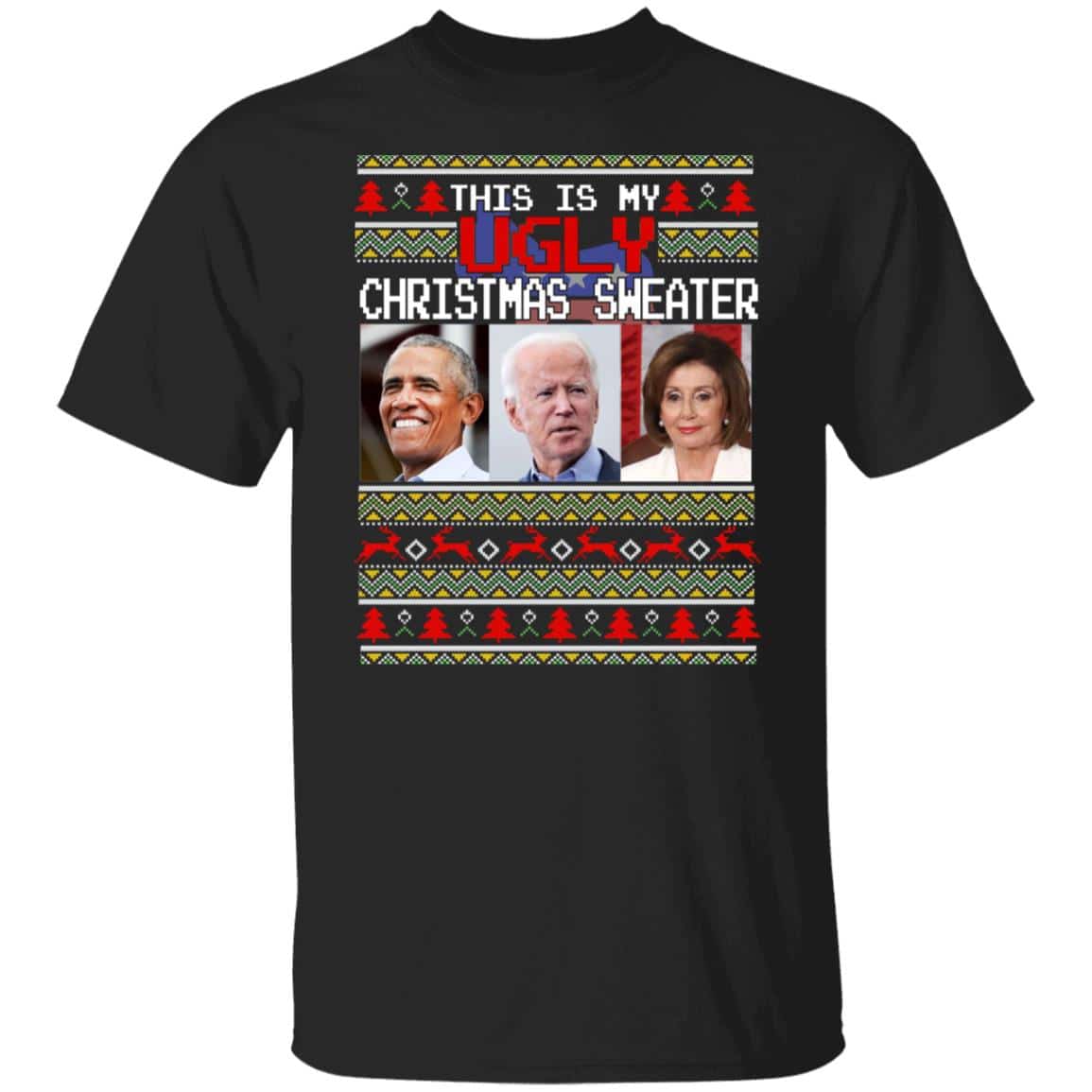 3VT. Obama Nancy Biden This Is My Ugly, Black, Unisex T-Shirt 3VT. Obama Nancy Biden This Is My Ugly, Black, Unisex T-Shirt