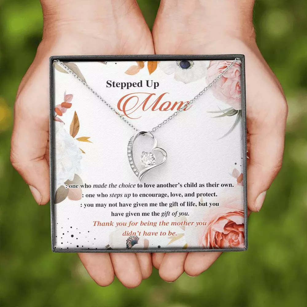 Stepped Up Mom One Who Made The Choice To Love Another's Child As Their Own Forever Love Heart Pendant Necklace