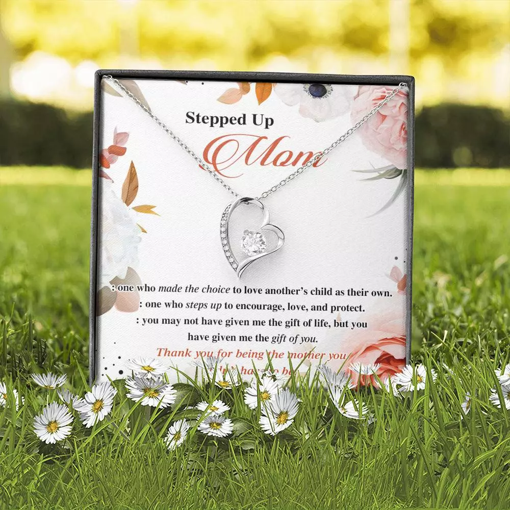 Stepped Up Mom One Who Made The Choice To Love Another's Child As Their Own Forever Love Heart Pendant Necklace