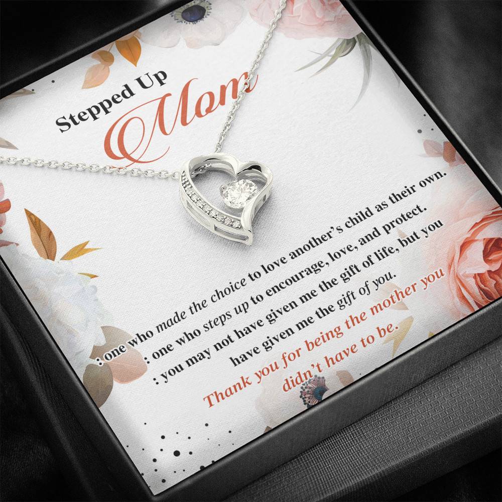 Stepped Up Mom One Who Made The Choice To Love Another's Child As Their Own Forever Love Heart Pendant Necklace