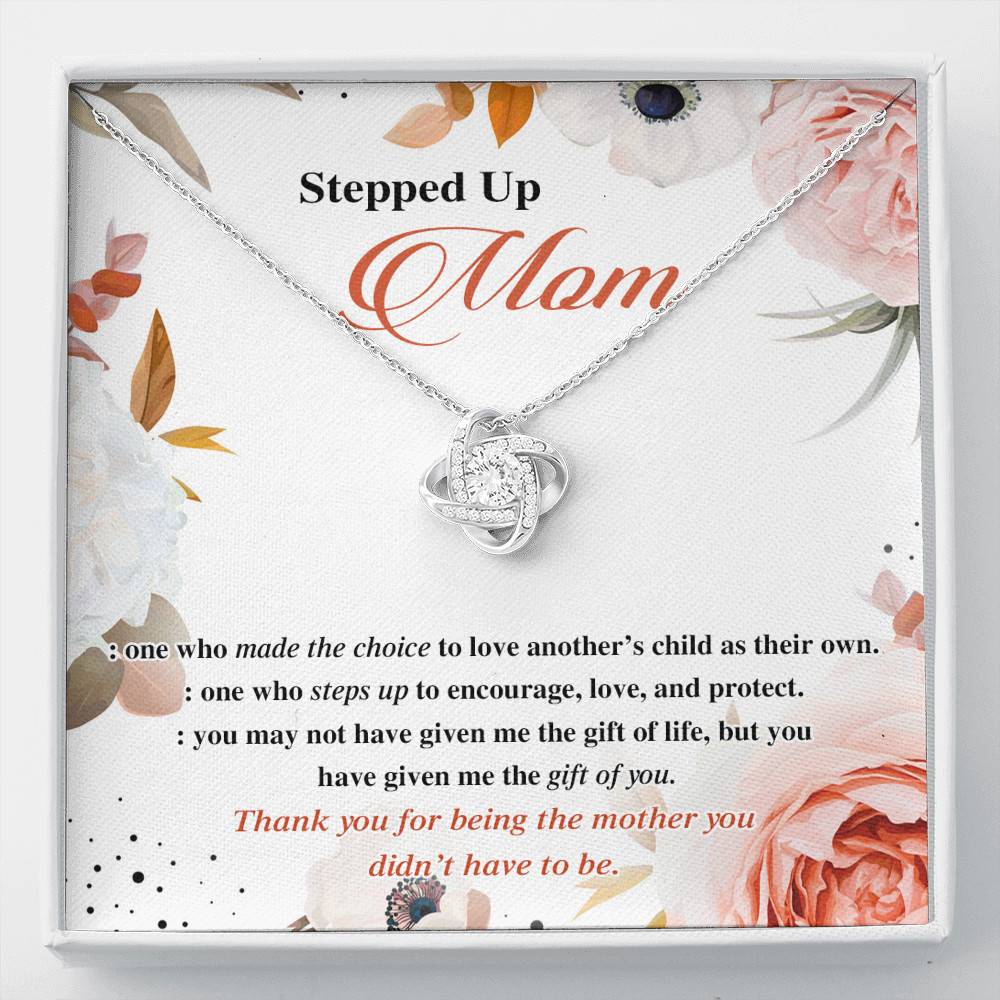 Stepped Up Mom One Who Made The Choice To Love Another's Child As Their Own Love Knot Necklace - Love Knot Necklace