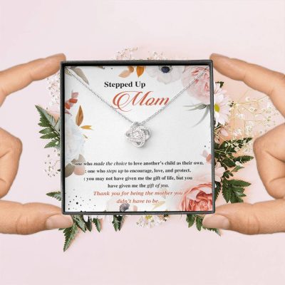 Stepped Up Mom One Who Made The Choice To Love Another's Child As Their Own Love Knot Necklace