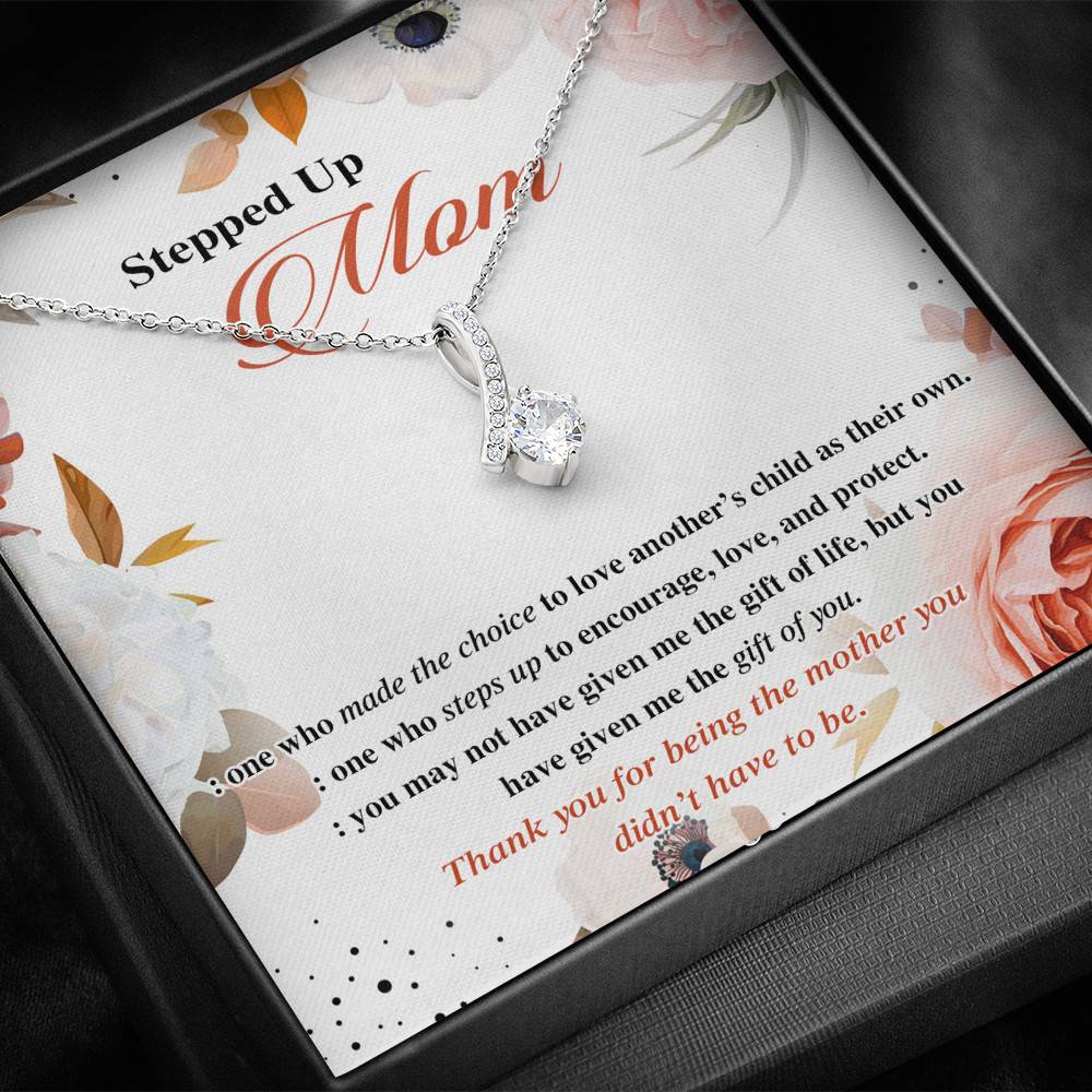 Stepped Up Mom One Who Made The Choice To Love Another's Child As Their Own Alluring Beauty Necklace