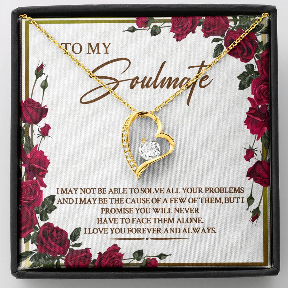 To My Soulmate I May Not Be Able To Solve All Your Problems Forever Love Heart Pendant Necklace - Forever Love Necklace (18K Yellow Gold)