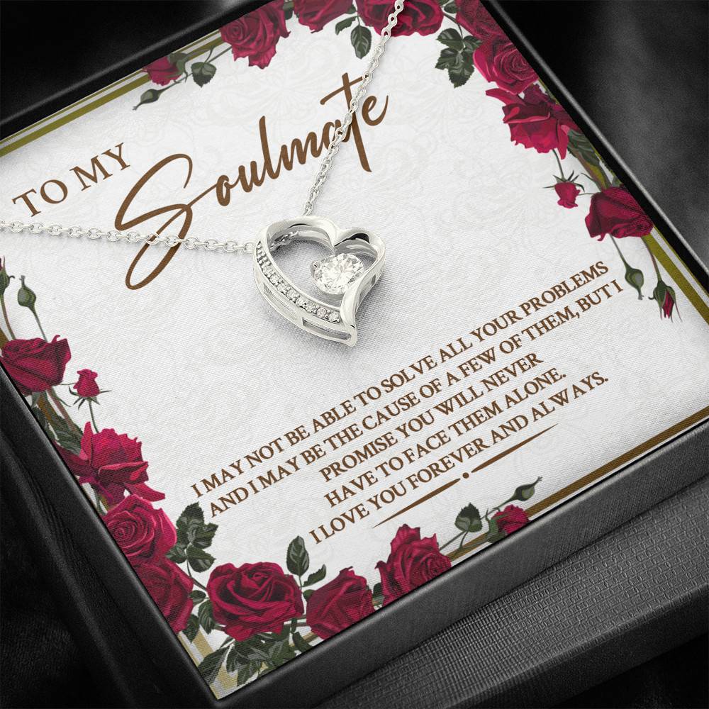 To My Soulmate I May Not Be Able To Solve All Your Problems Forever Love Heart Pendant Necklace