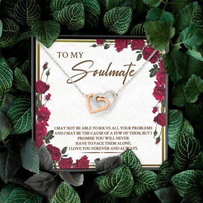 To My Soulmate I May Not Be Able To Solve All Your Problems Interlocking Hearts Pendant Necklace