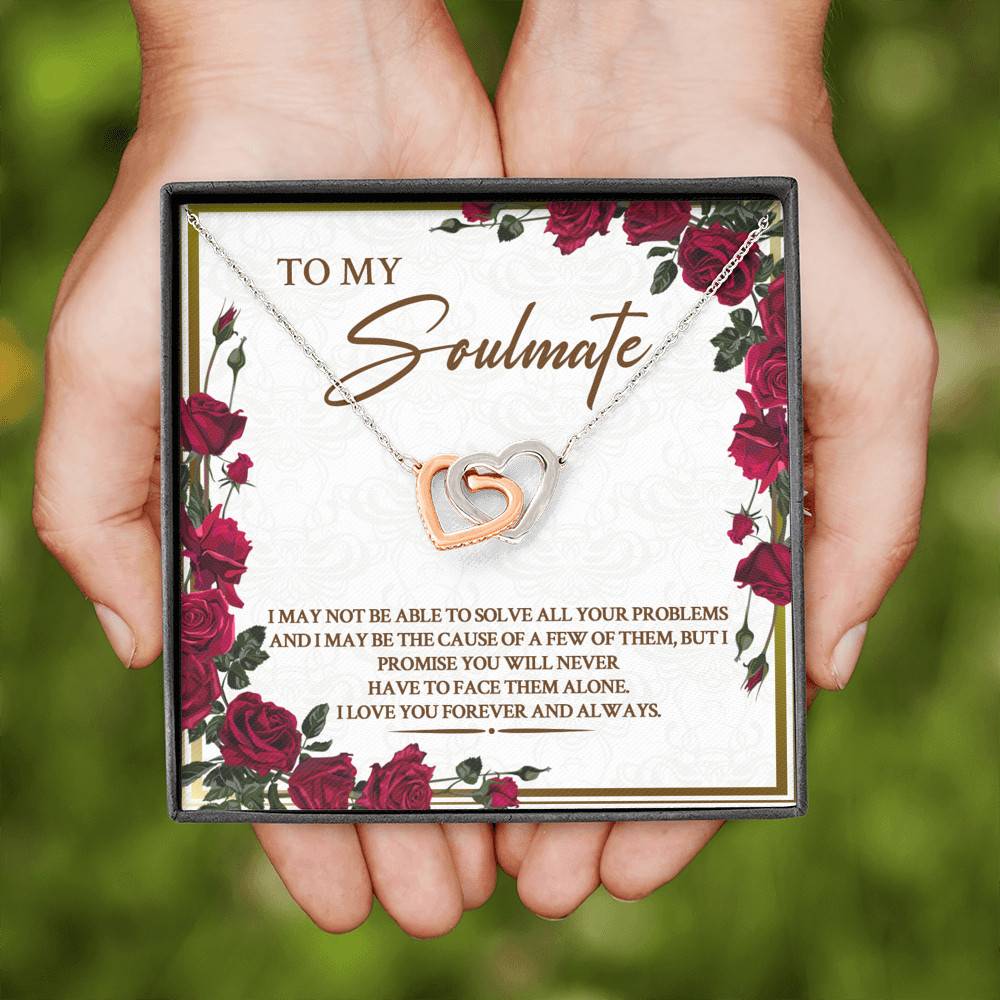 To My Soulmate I May Not Be Able To Solve All Your Problems Interlocking Hearts Pendant Necklace