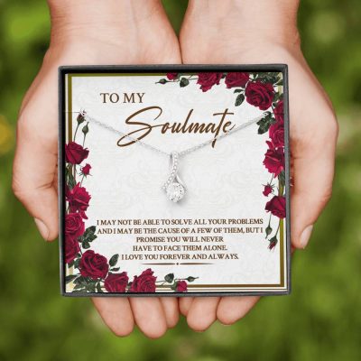 To My Soulmate I May Not Be Able To Solve All Your Problems Alluring Beauty Necklace