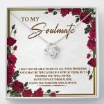 To My Soulmate I May Not Be Able To Solve All Your Problems Love Knot Necklace - Love Knot Necklace