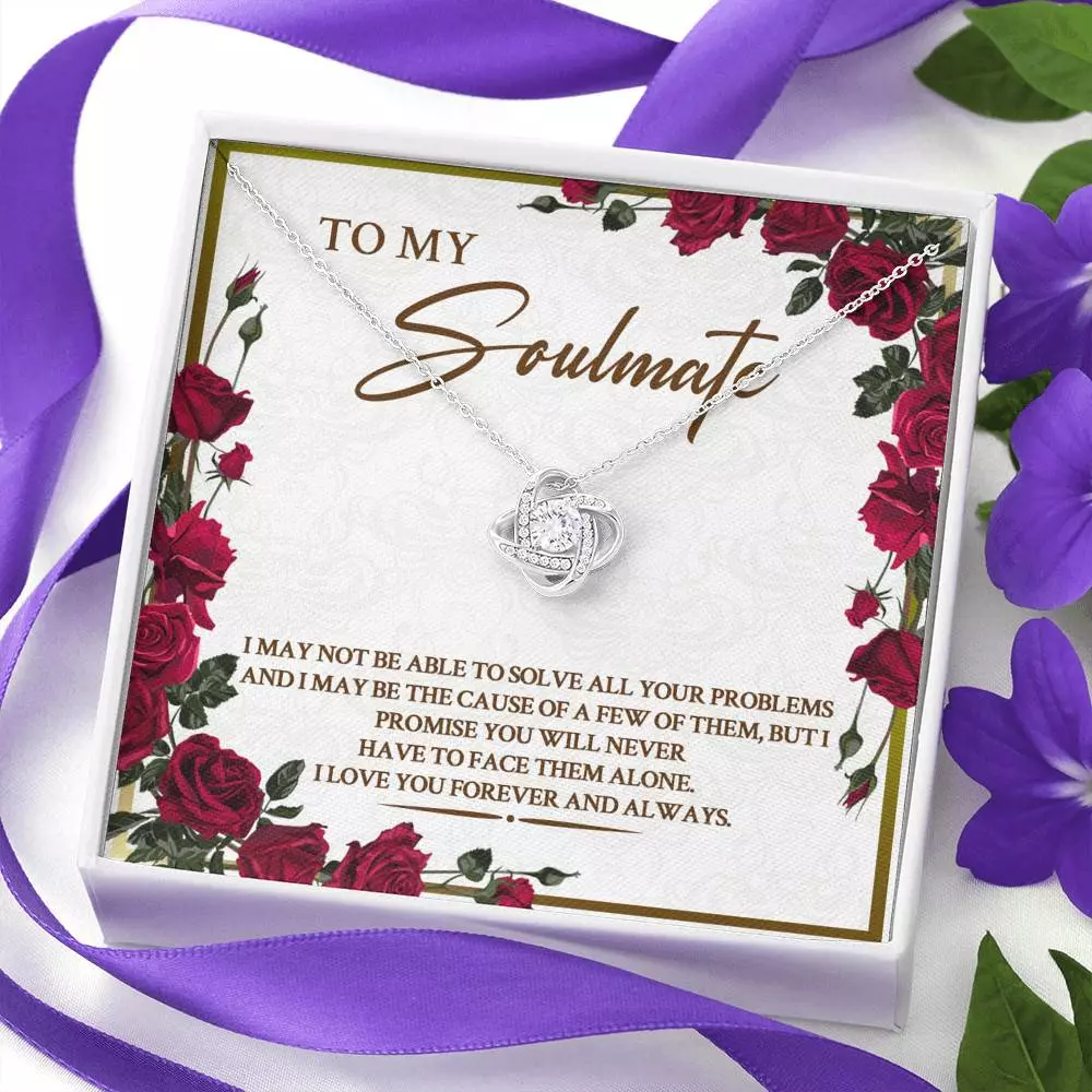 To My Soulmate I May Not Be Able To Solve All Your Problems Love Knot Necklace