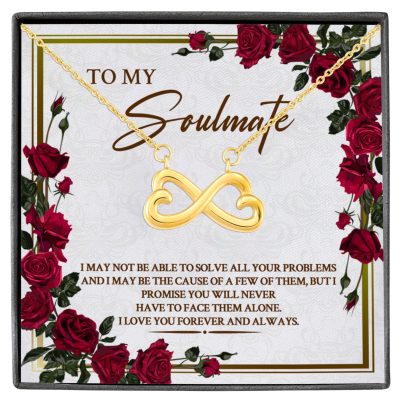 To My Soulmate I May Not Be Able To Solve All Your Problems Infinity Heart Pendant Necklace