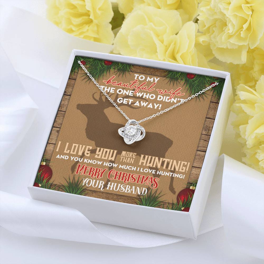 Husband to My Beautiful Wife the One Who Didn't Get Away I Love You More than Hunting Love Knot Pendant Necklace