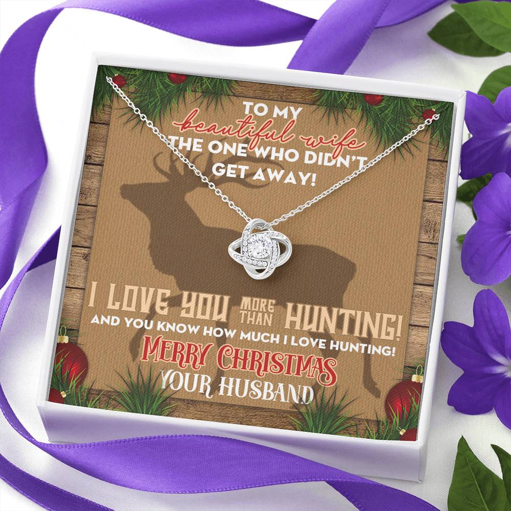 Husband to My Beautiful Wife the One Who Didn't Get Away I Love You More than Hunting Love Knot Pendant Necklace