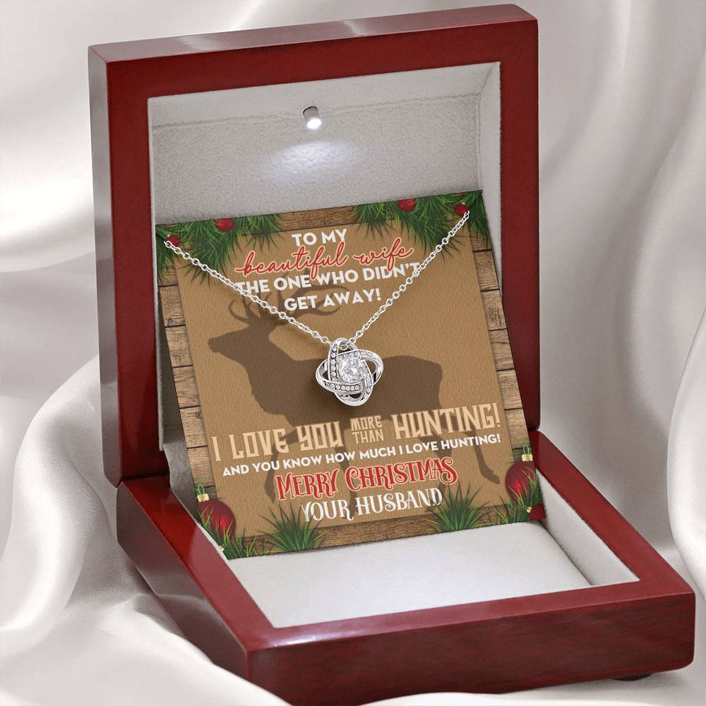 Husband to My Beautiful Wife the One Who Didn't Get Away I Love You More than Hunting Love Knot Pendant Necklace
