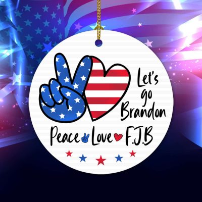 Peace Love Let's Go Brandon FJB Anti Biden Circle Christmas Ornament - Funny Joe Biden Christmas Ornament