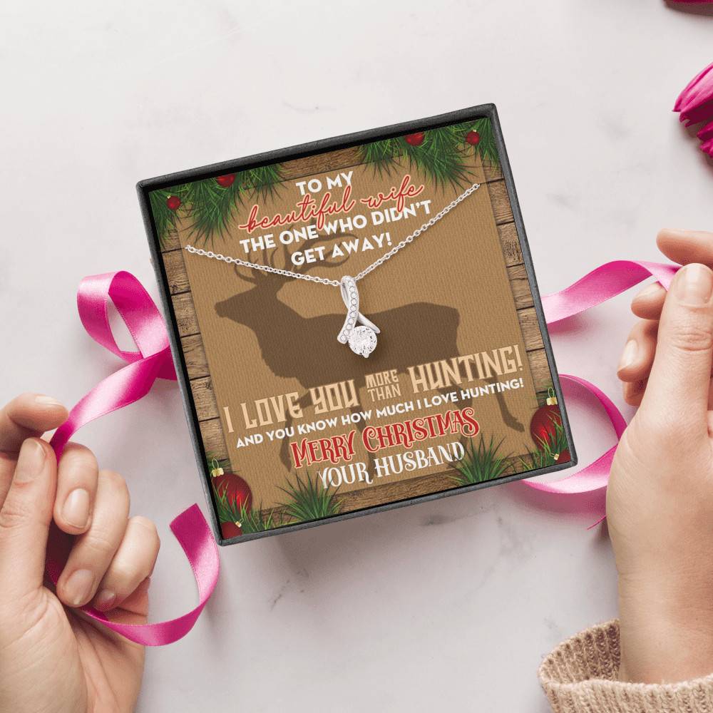 Husband to My Beautiful Wife the One Who Didn't Get Away I Love You More than Hunting Alluring Beauty Necklace
