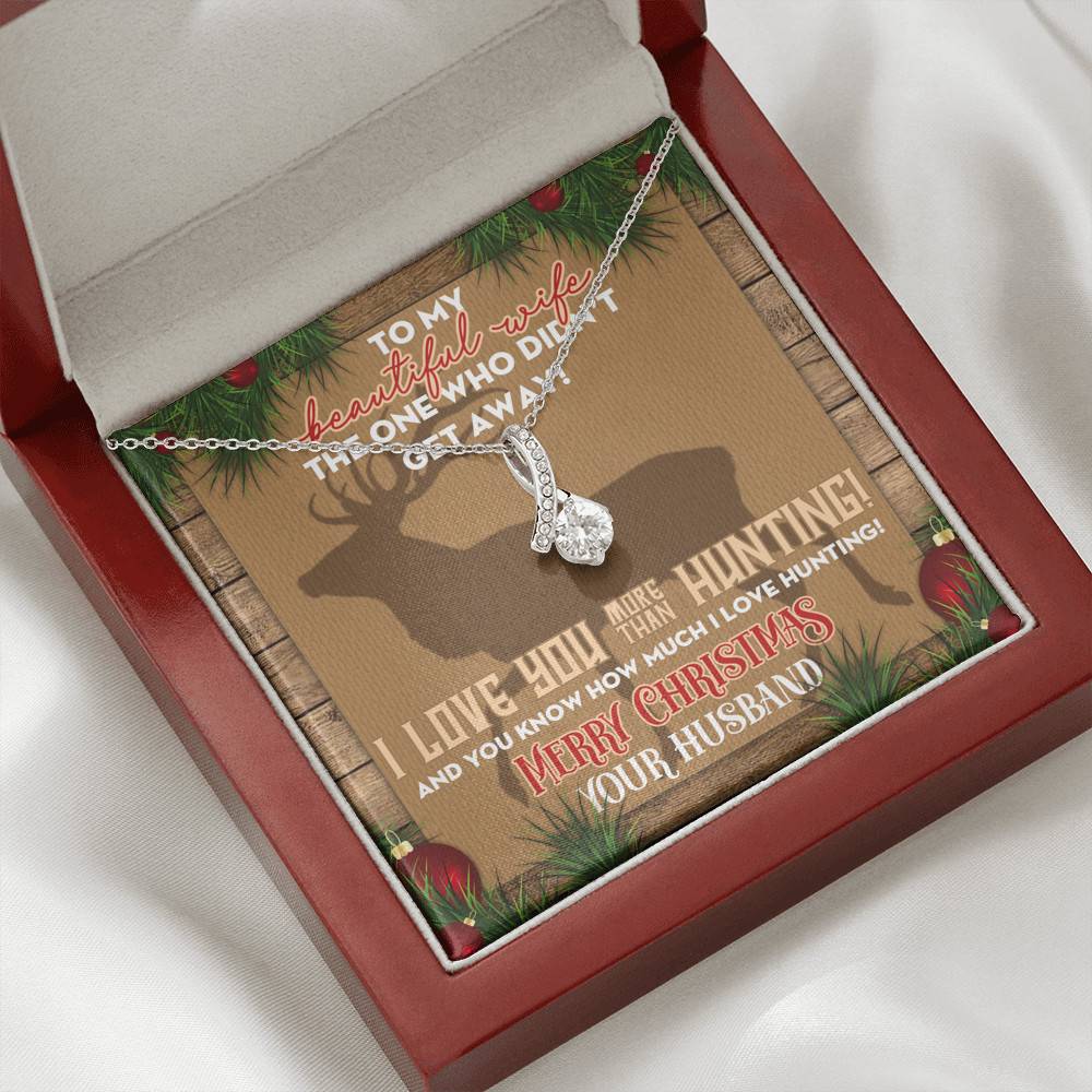 Husband to My Beautiful Wife the One Who Didn't Get Away I Love You More than Hunting Alluring Beauty Necklace