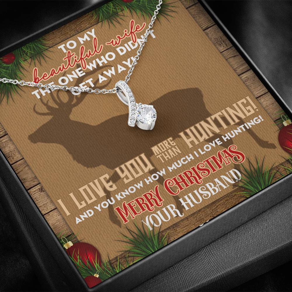 Husband to My Beautiful Wife the One Who Didn't Get Away I Love You More than Hunting Alluring Beauty Necklace
