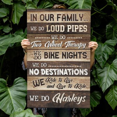 In Our Family We Do Loud Pipes We Do Bike Nights We Do Harleys Gallery Wrapped Canvas Print - Home Decor Wall Art