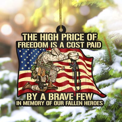 The High Price of Freedom Is a Cost Paid by A Brave Few in Memory Of Our Fallen Heroes Custom Shaped Wooden Christmas Ornament Keepsake