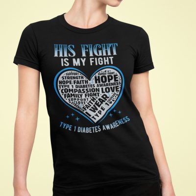 Alternative view of His Fight Is My Fight Type 1 Diabetes Awareness T-shirt - V-neck - Diabetes Awareness Month Shirt