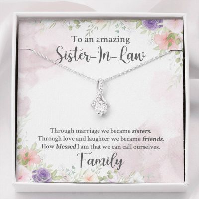 To An Amazing Sister In Law Through Marriage We Became Sisters Alluring Beauty Necklace - Sister In Law Gifts - Alluring Beauty Necklace
