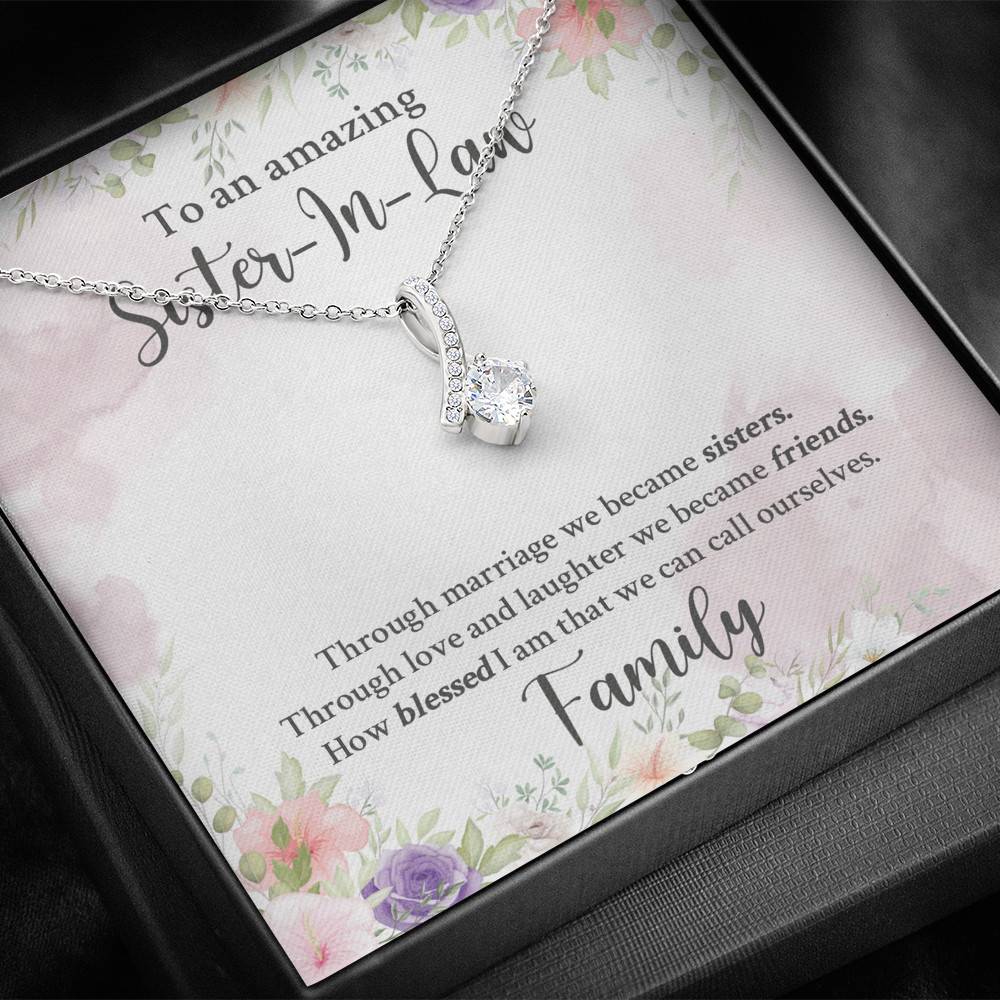 To An Amazing Sister In Law Through Marriage We Became Sisters Alluring Beauty Necklace - Sister In Law Gifts