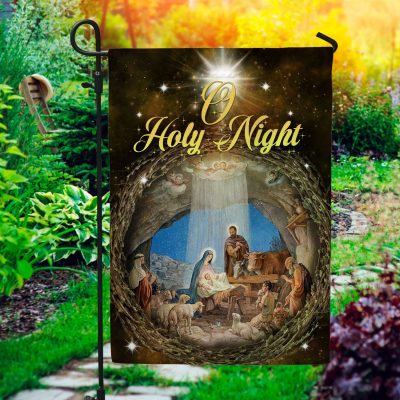 O Holy Night Christ Nativity Scene Christmas Garden Flag - Christian Jesus Holy Family Christmas House Flag